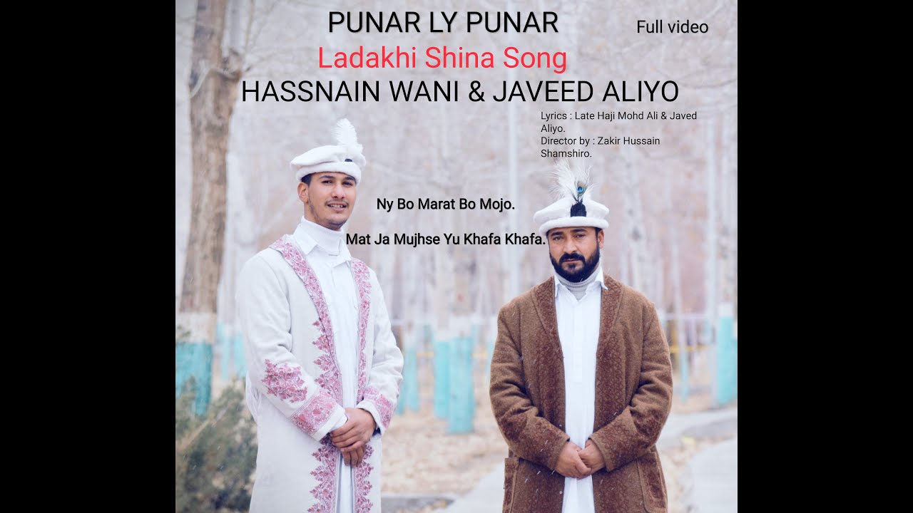 Punar Ly Punar Ladakhi Shina Song, By Javed Aliyo & Hassnain Wani. New Ladakhi Shina Song 2021.