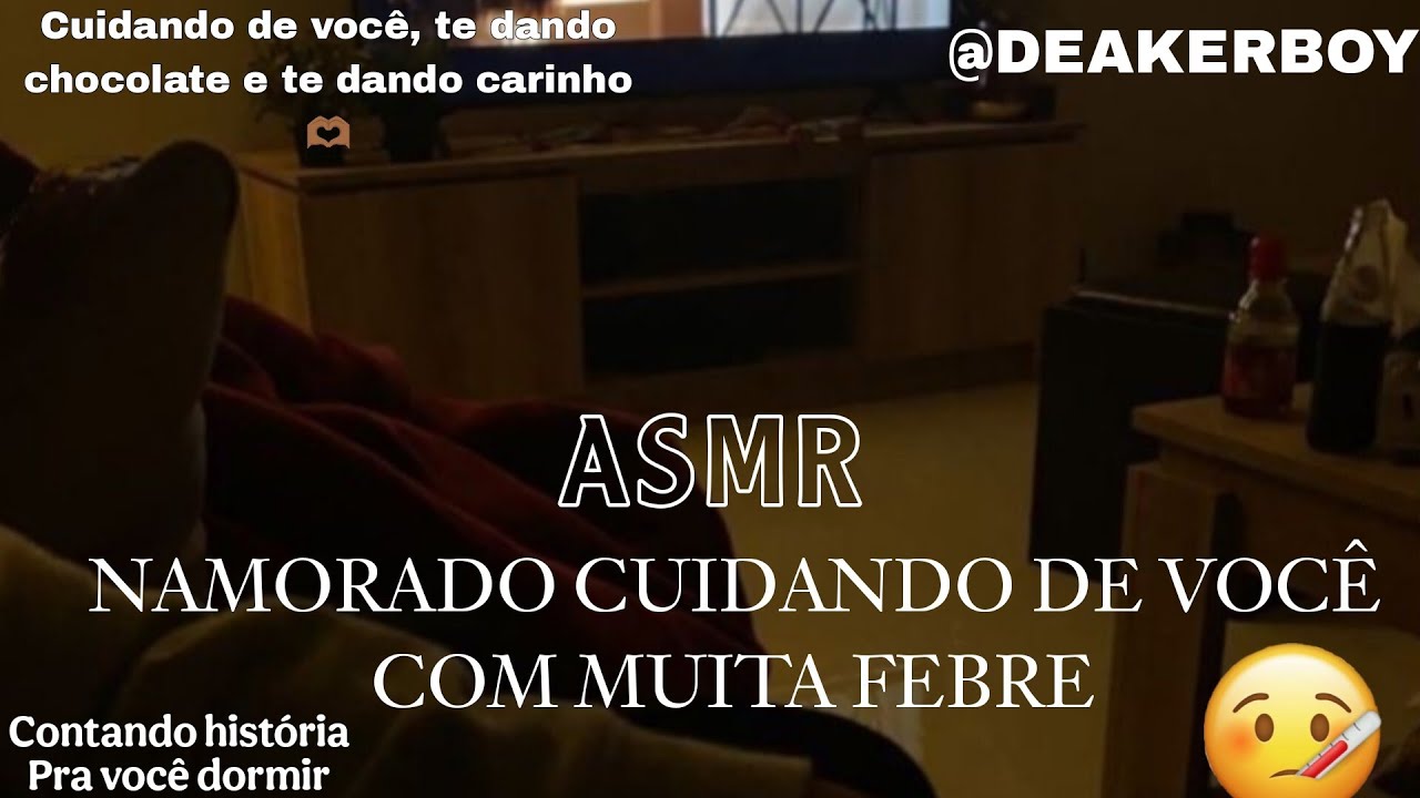 Asmr - Namorado cuidando de você com muita febre 🤒 + Contando história pra você dormir