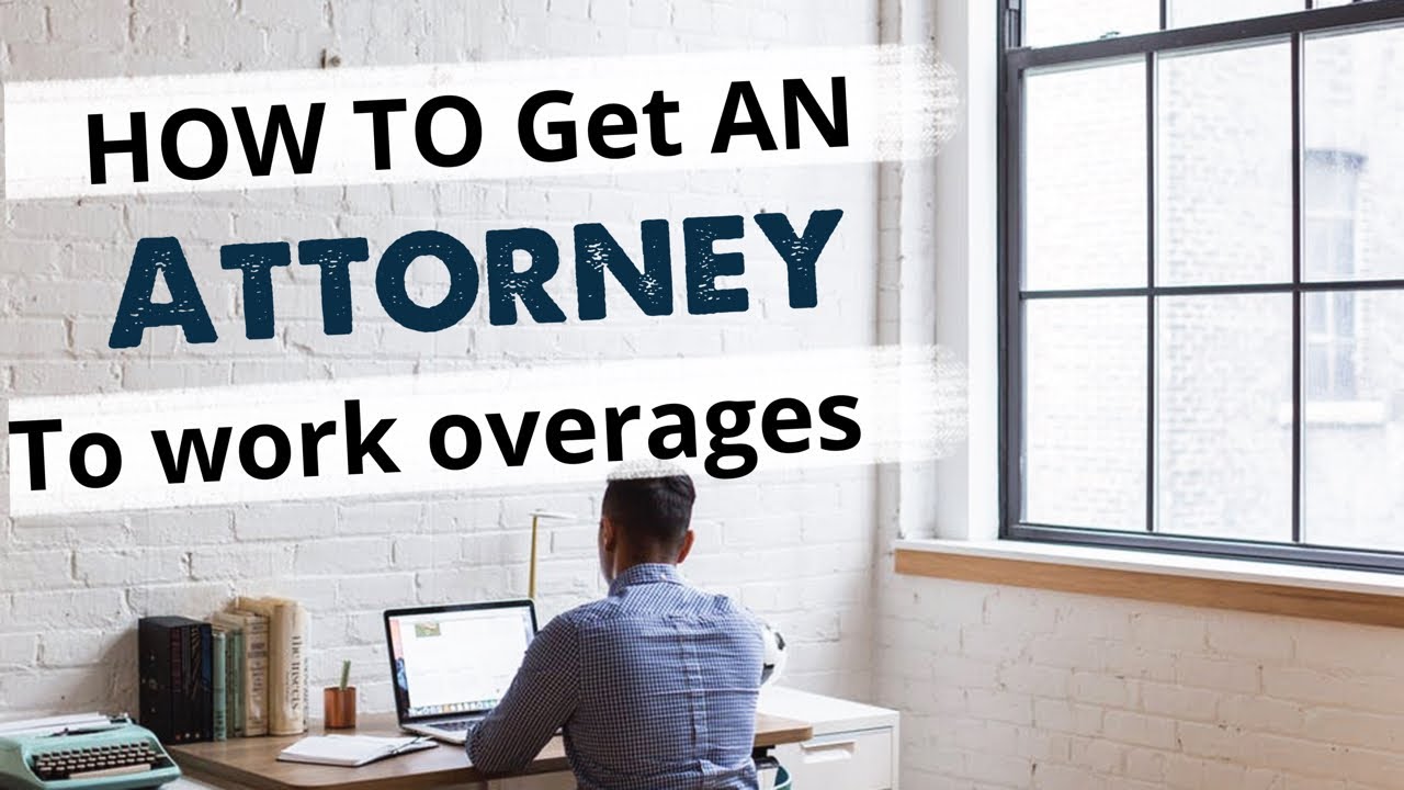 How to proposition attorneys to work your overage cases