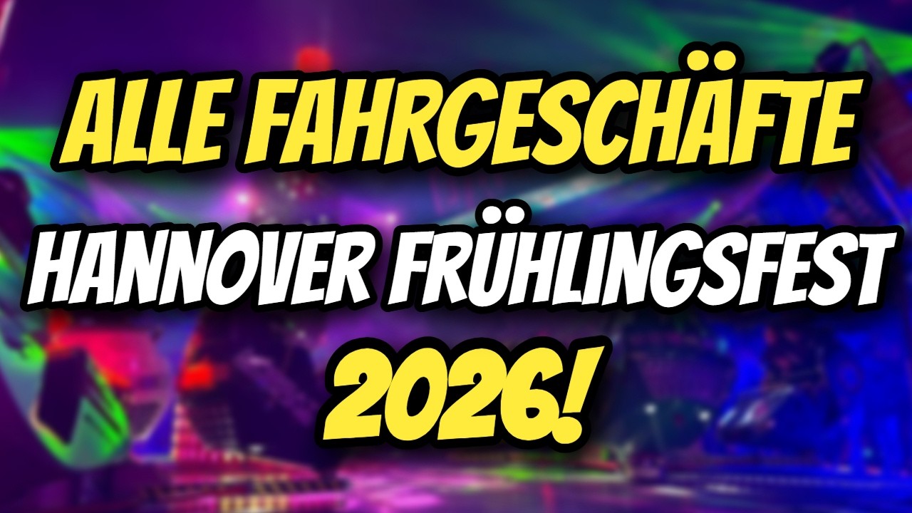 ALLE FAHRGESCH&Auml;FTE auf dem FR&Uuml;HLINGSFEST HANNOVER 2026!🎢