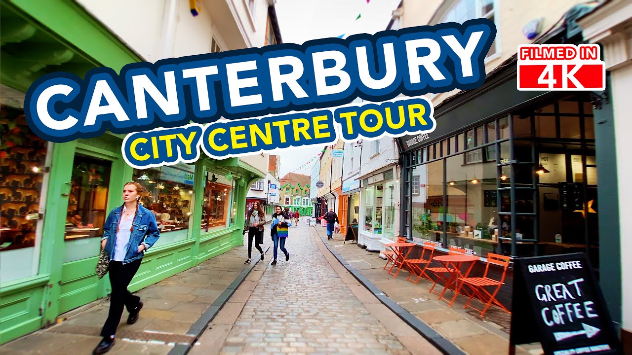 CANTERBURY | Tour of Canterbury City Centre