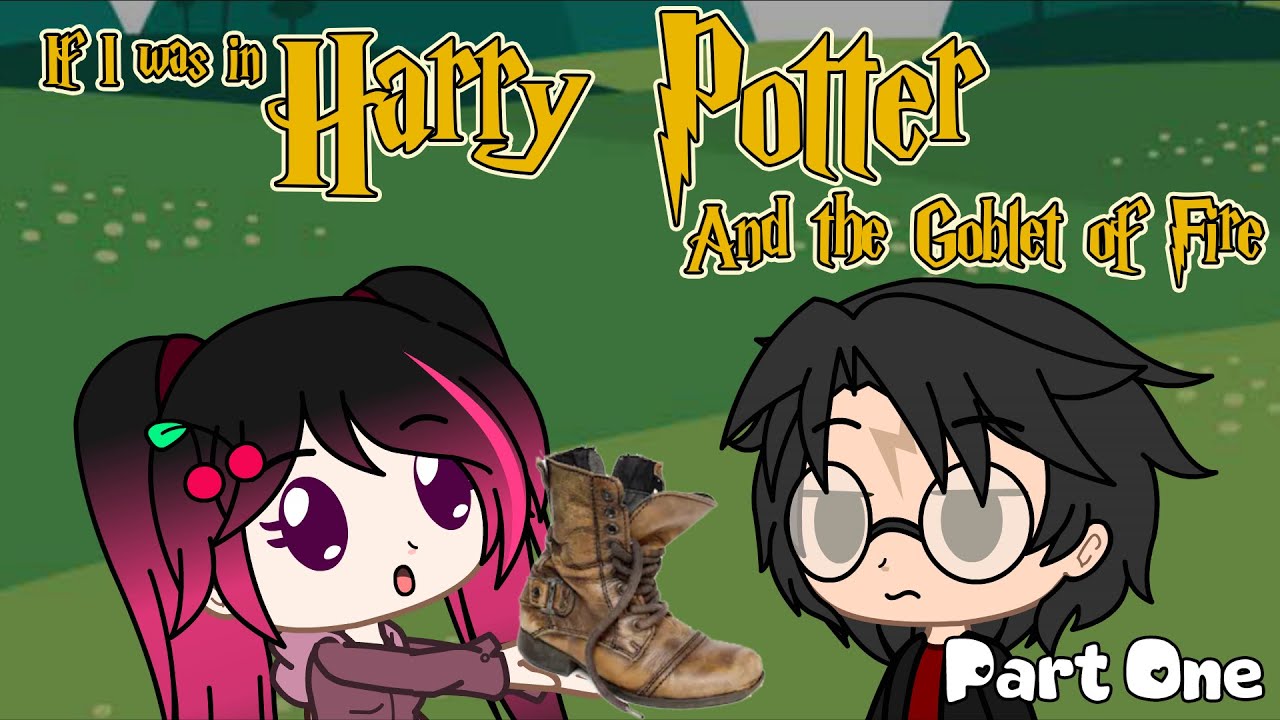 ~|| If I Was In Harry Potter And The Goblet Of Fire || Gacha Club || iCherry || Part 1 ||~
