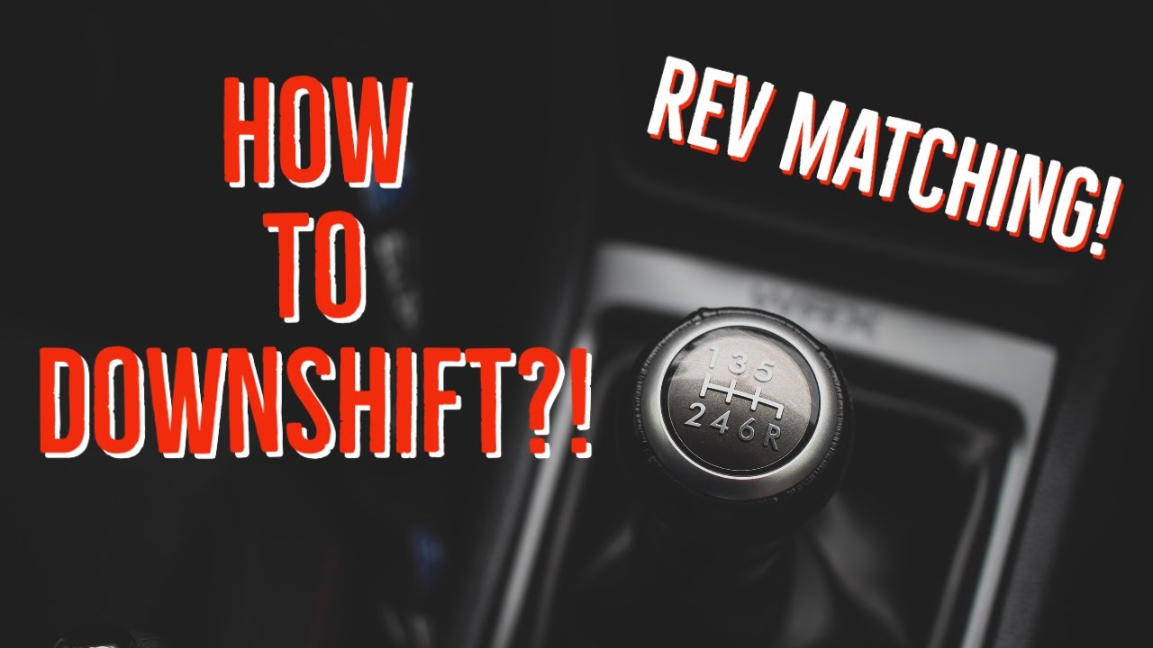 How to SMOOTHLY Downshift a Manual?! (REV MATCHING!)
