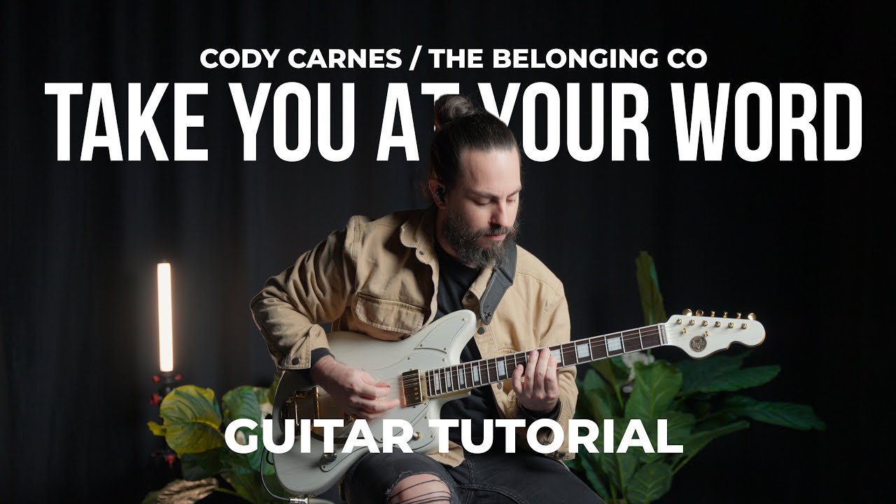 Take You At Your Word - Cody Carnes - Guitar Tutorial
