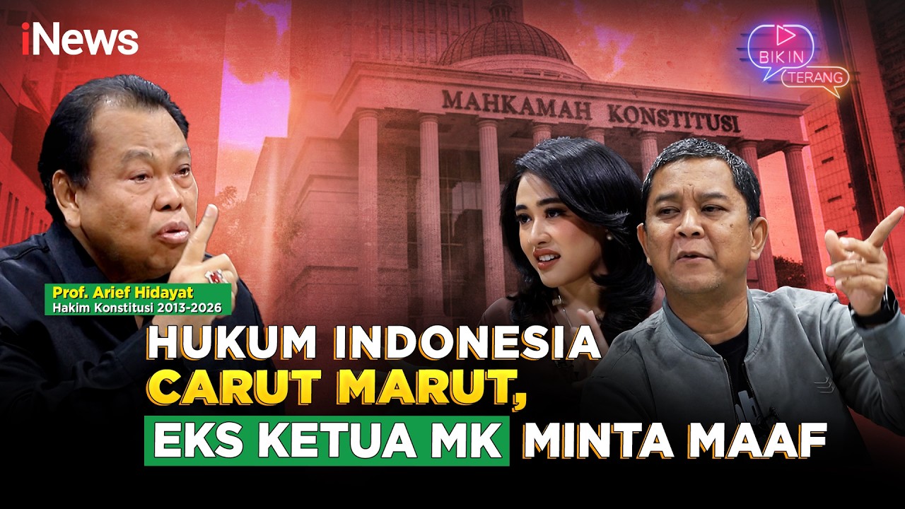 Hukum di Indonesia Carut Marut, Eks Hakim MK Arief Hidayat: Saya Minta Maaf | Bikin Terang