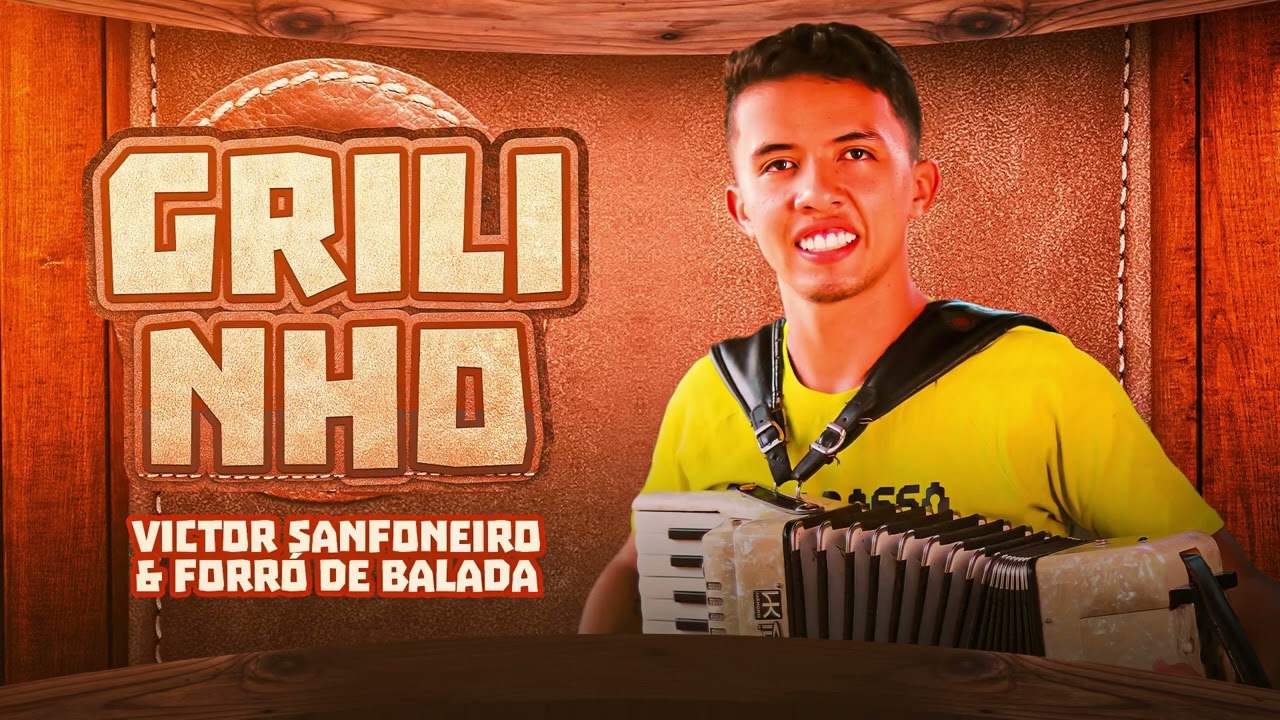 GRILINHO - VICTOR SANFONEIRO & FORRÓ DE BALADA