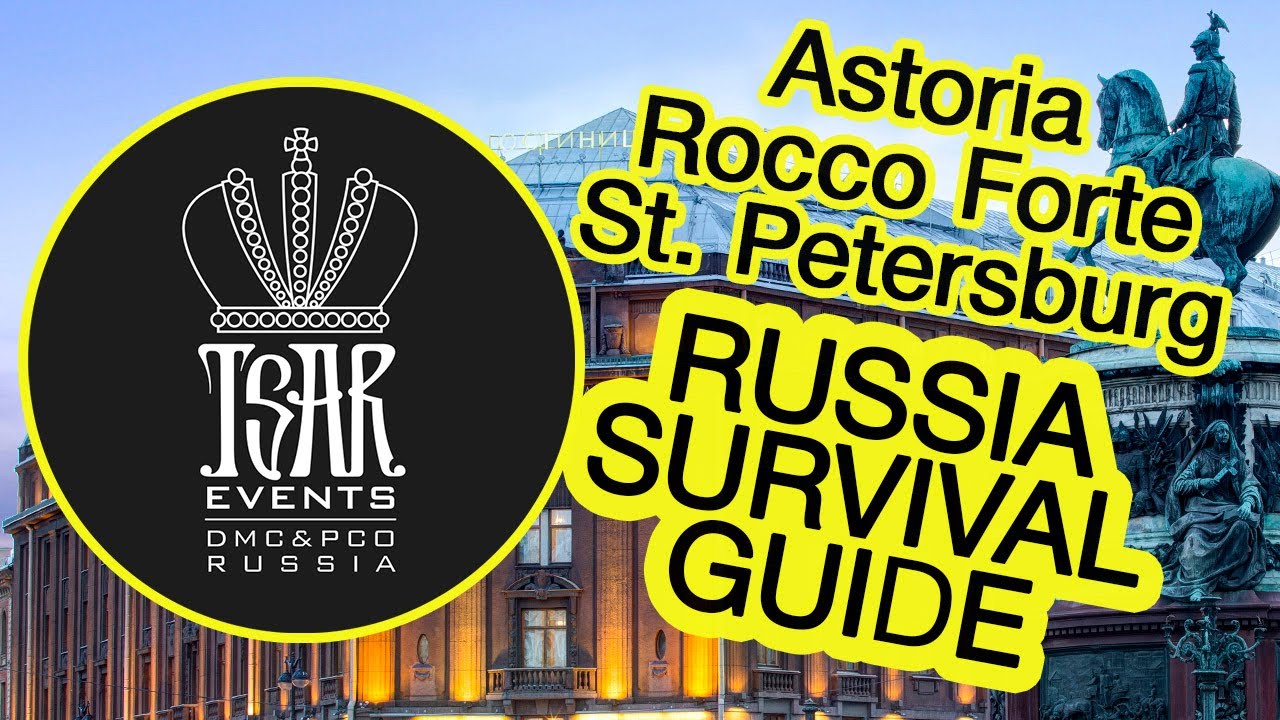 (Ep. 55) Astoria Rocco Forte St. Petersburg Hotel - Tsar Events' Russia Survival Guide
