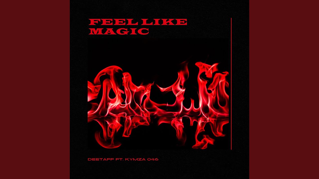 FEEL LIKE MAGIC (feat. KYMZA 046)