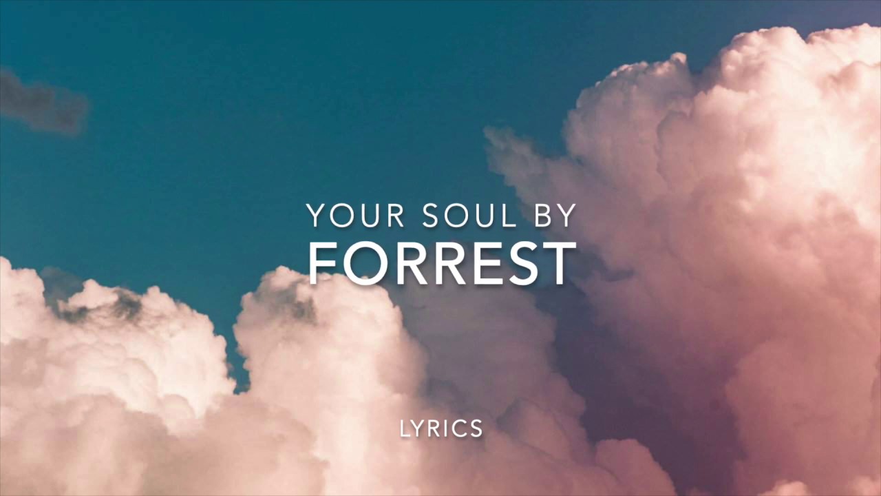 Forrest - Your Soul (lyrics)