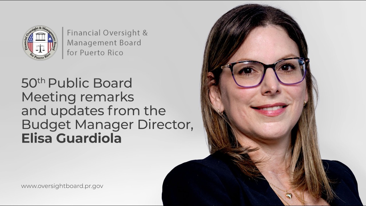 Remarks and updates from Budget Manager Director, Elisa Guardiola at the 50th Public Board Meeting