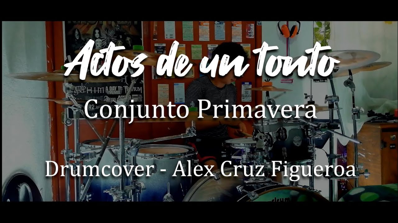 Actos de un tonto - Conjunto Primavera (Drumcover)