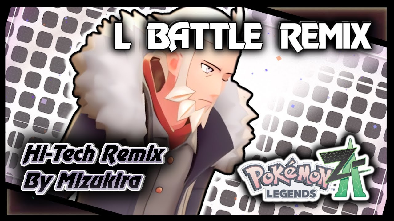 Pokémon Legends ZA - L Battle Theme (Hi-Tech Remix)