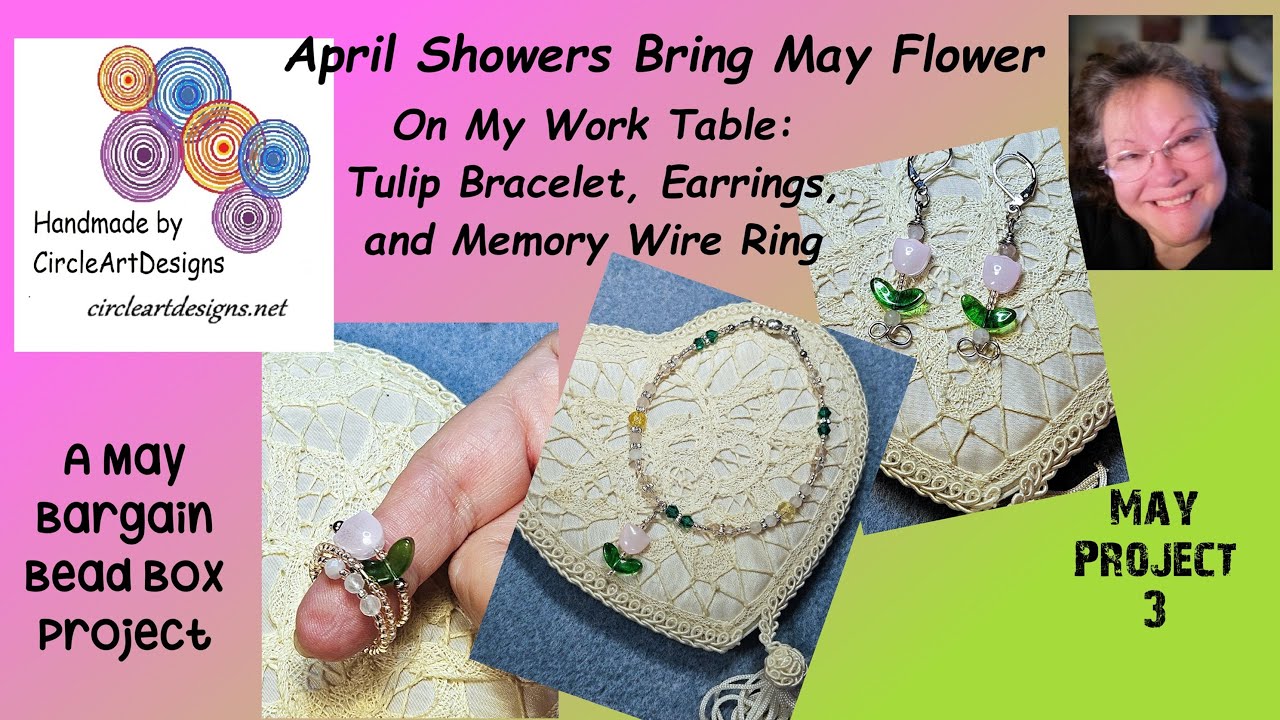 On My Work Table: Tulip Bracelet, Earrings, and Memory Wire Ring