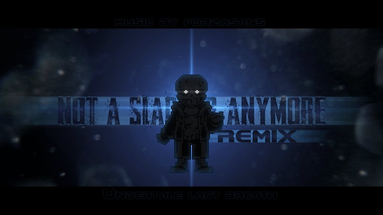 [Undertale AU] Undertale : Last Breath - Not A Slacker Anymore [Cover ver.6]
