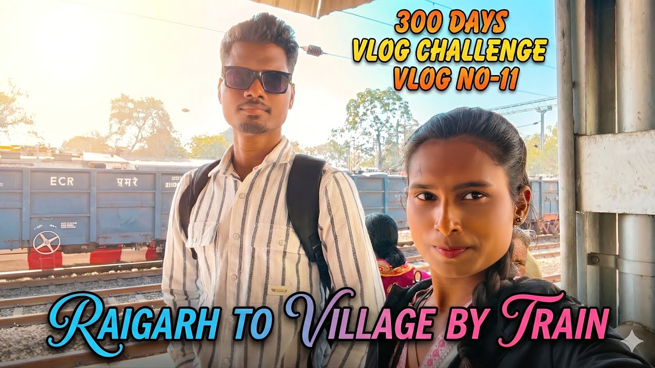 Vlog no -11 || Going🚊 Raigarh to Our Village by Train 🚂