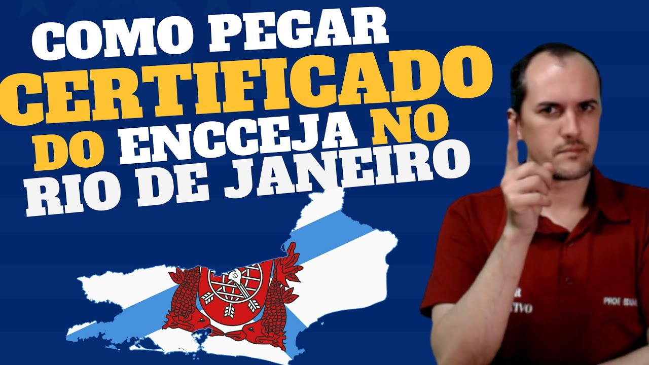 COMO PEGAR O CERTIFICADO DO ENCCEJA NO RIO DE JANEIRO