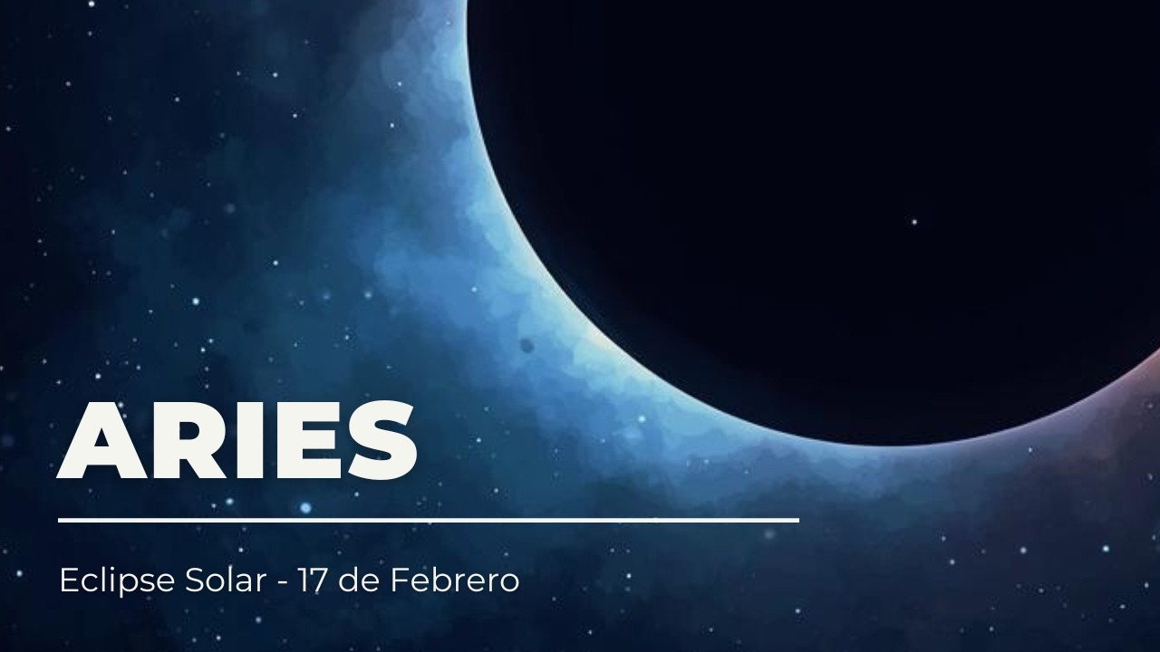 ♈️ ARIES ♂ - SOL Y ASCENDENTE - 🌙 Eclipse Solar ☀️ - 17 Febrero 2026