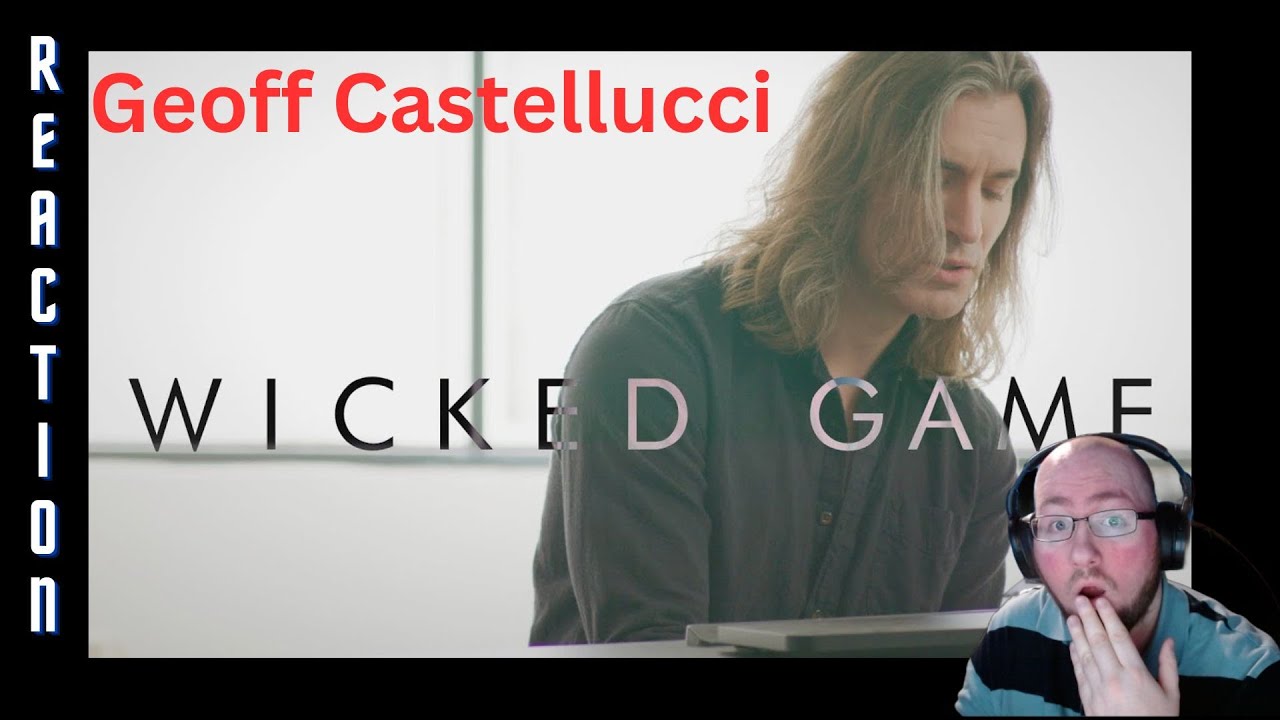 Geoff Castellucci - Wicked Game (Cover) | First time hearing | Reaction