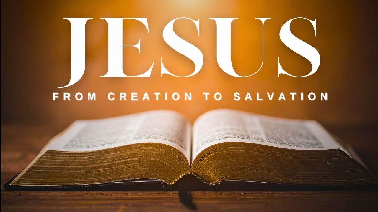 SABBATH CHURCH SERVICE: JESUS FROM CREATION TO  SALVATION