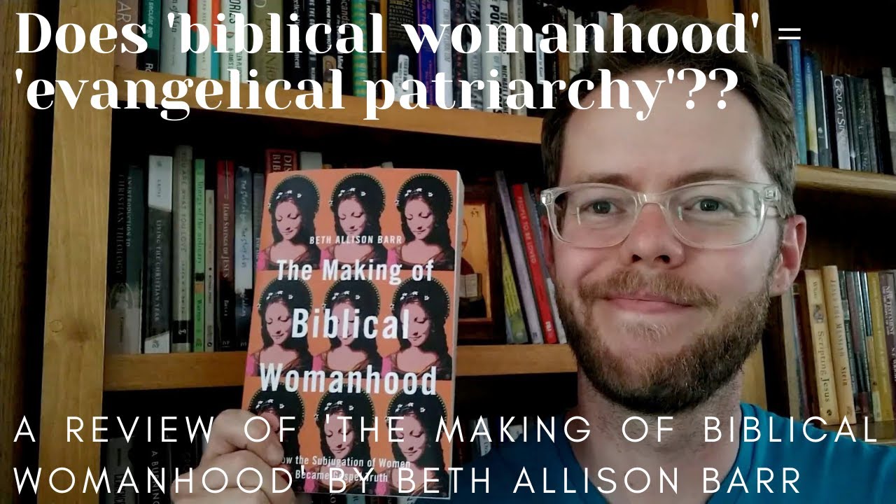 The Making of Biblical Womanhood (Review)