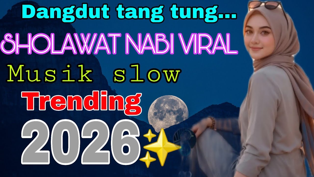 TERLARIS...‼️DANGDUT SHOLAWAT NABI PALING DICARI 2026✨MUSIK ENAK PAS UNTUK DIDENGAR