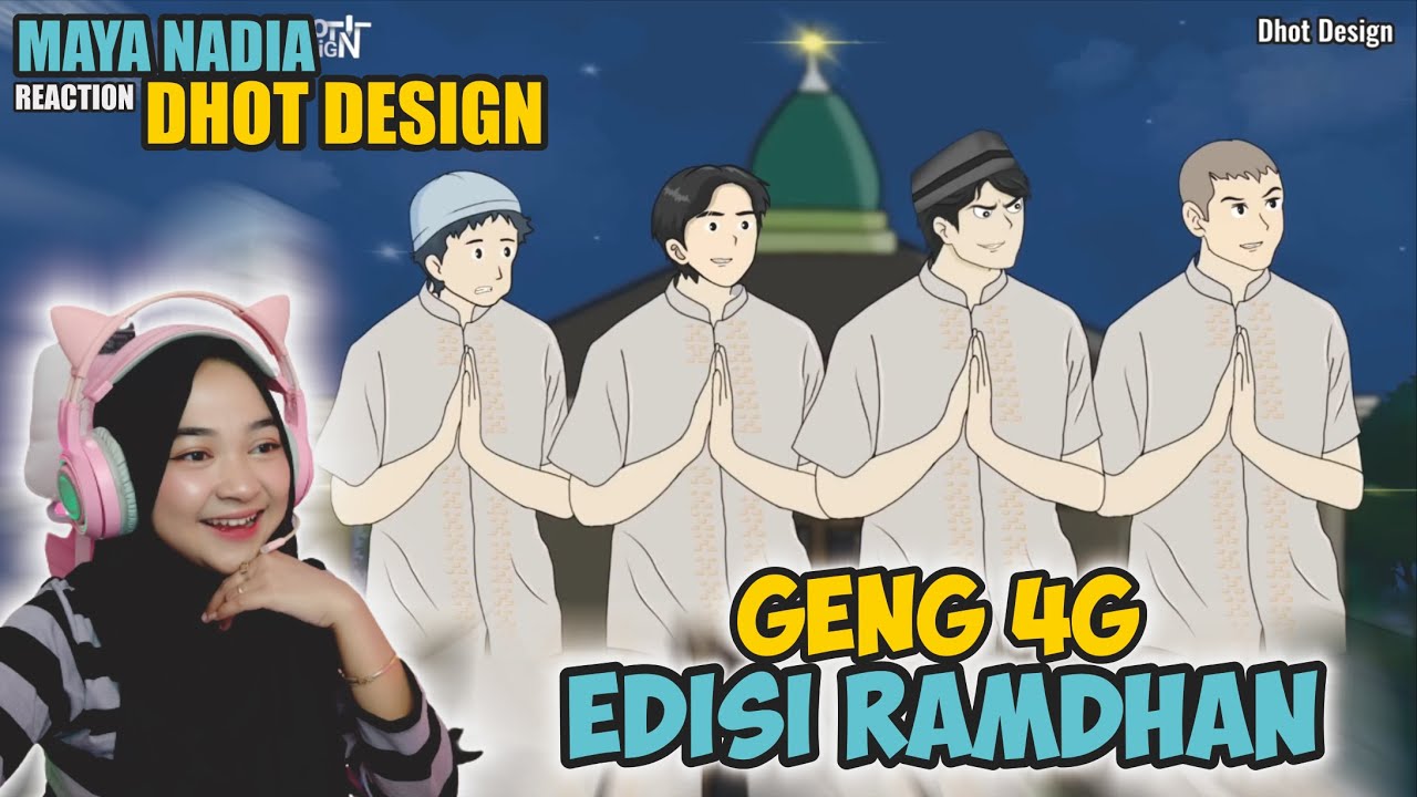 Geng 4G Edisi Ramadhan 2023 - Maya Nadia Reaction Dhot Design || Animasi Sekolah