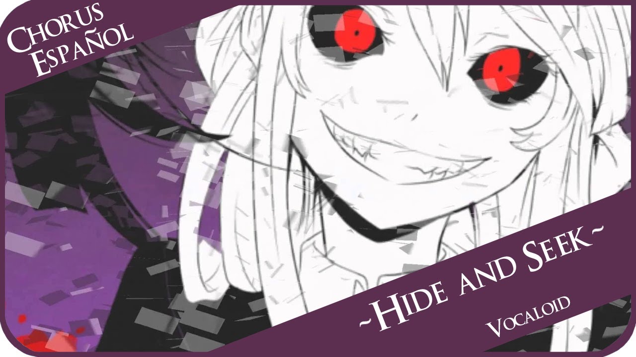 Hide and Seek | Vocaloid『Chorus Español 9人』