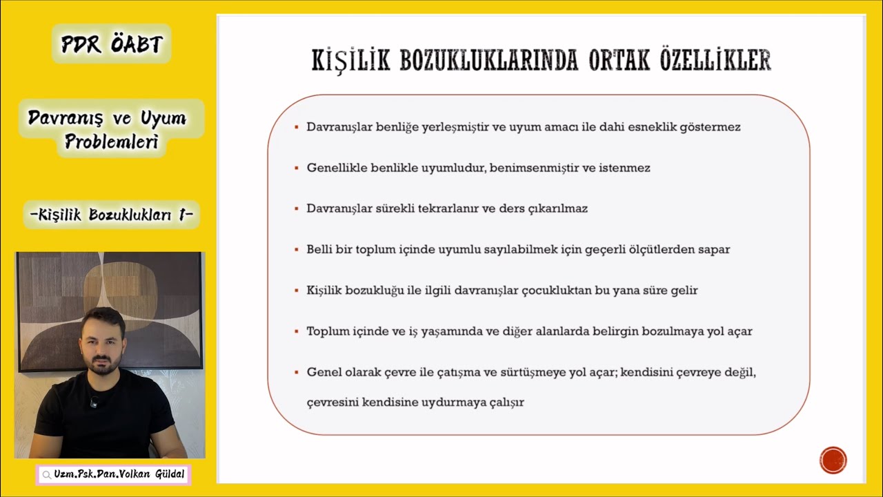 11-AYRINTILI PDR ÖABT  l  Kişilik Bozuklukları 1  l  Davranış ve Uyum Problemleri l Volkan Güldal