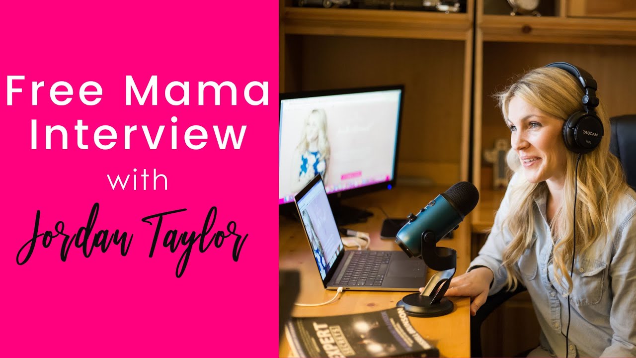 The Free Mama Interview with Free Mama Jordan Taylor