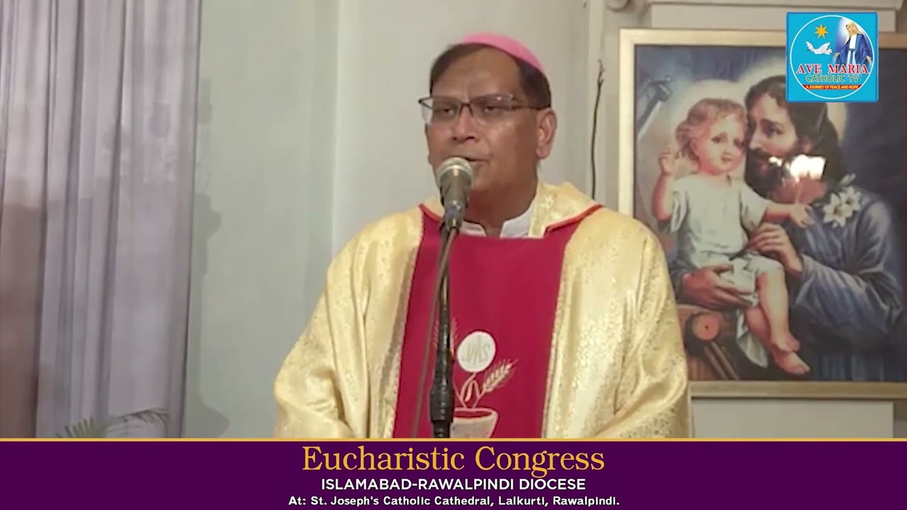 Reporting Point: Speaker: II Eucharistic Congress at St. Joseph Cathedral Lalkurti-Rawalpindi II