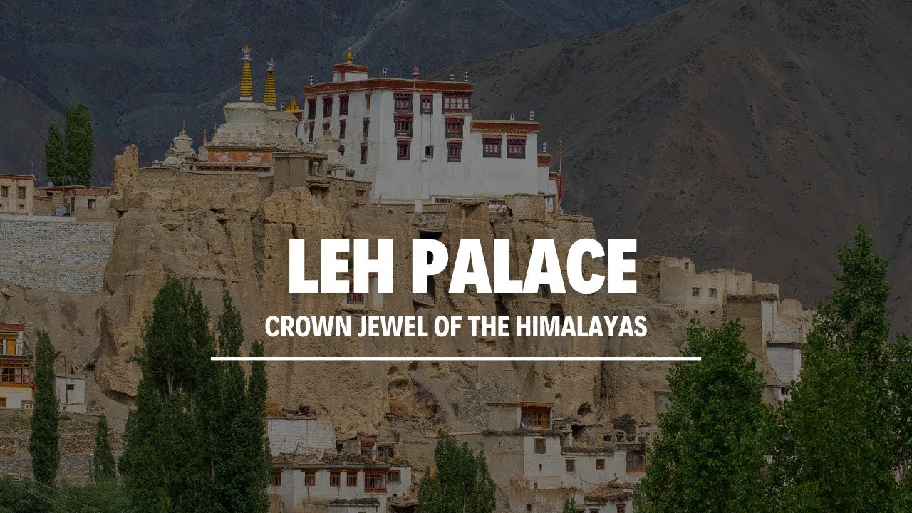 Leh Palace | Unveiling the Crown Jewel of the Himalayas | Ladakh's Majestic Marvel