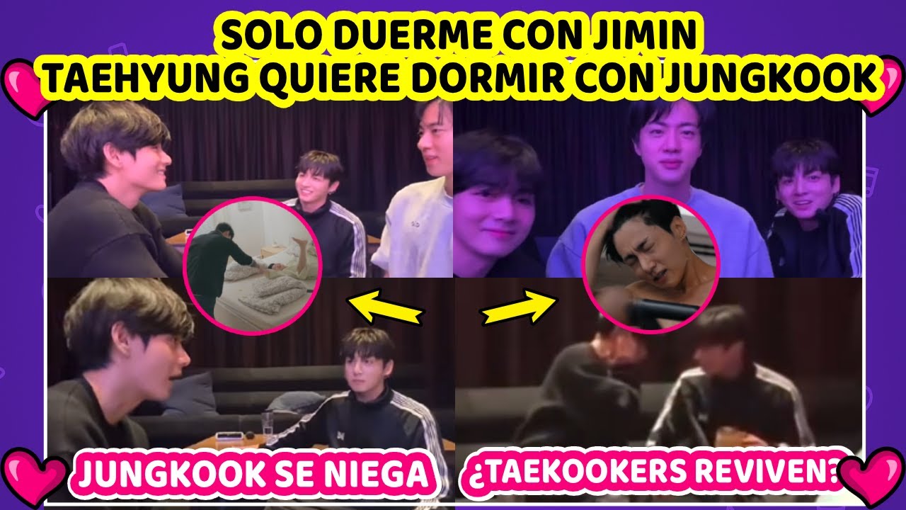 ¡JIKOOK CONFIRMADO! 😱 TAEHYUNG QUIERE DORMIR CON JUNGKOOK Y ÉL LO RECHAZA ¡SOLO DUERME CON JIMIN!