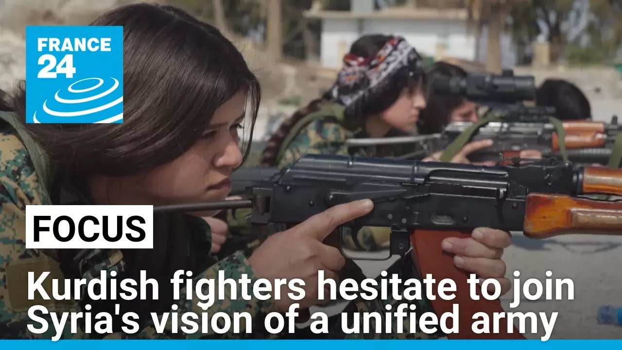 Kurdish fighters hesitate to join Syria's vision of a unified army • FRANCE 24 English