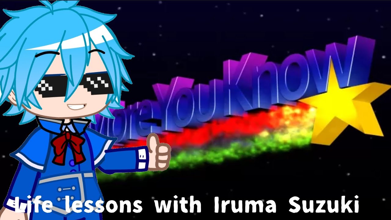 Life lessons with iruma suzuki/Welcome to demon school iruma-kun/gacha club/skit/