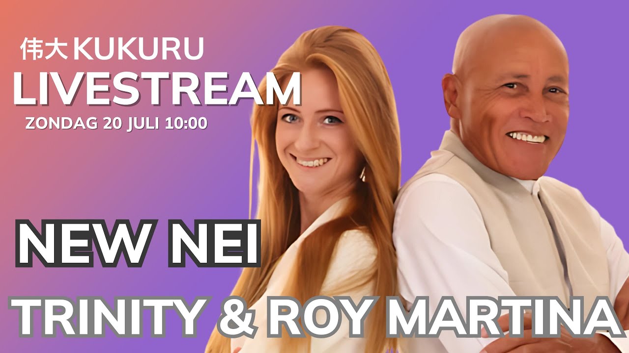 NEW NEI 🧘‍♀️  Trinity & Roy Martina  ✨ - KUKURU LIVEstream