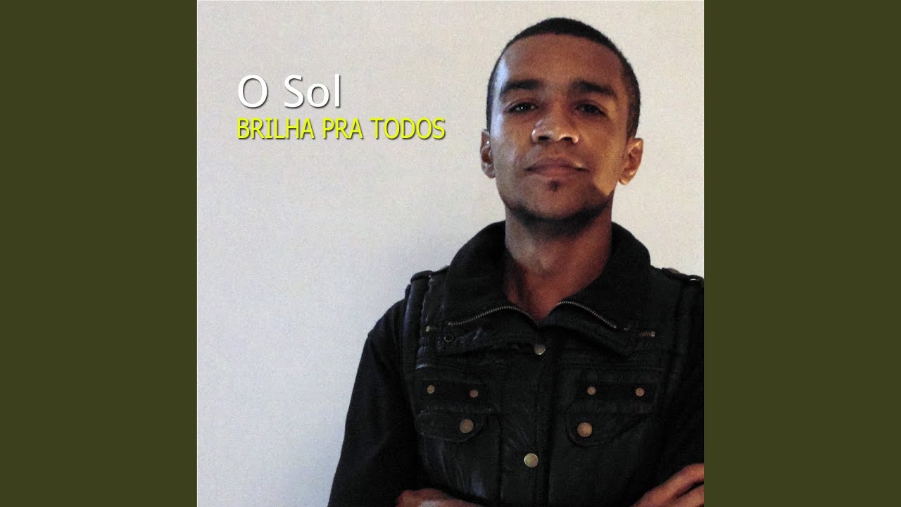 O Sol Brilha pra Todos