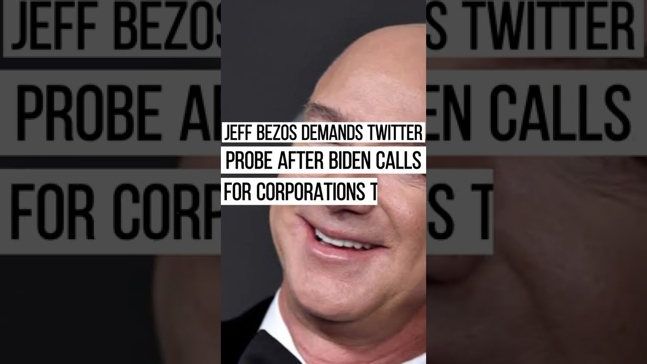 Jeff Bezos Demands Twitter Probe After Biden Calls For Corporations To Pay Fair Share Of Taxes