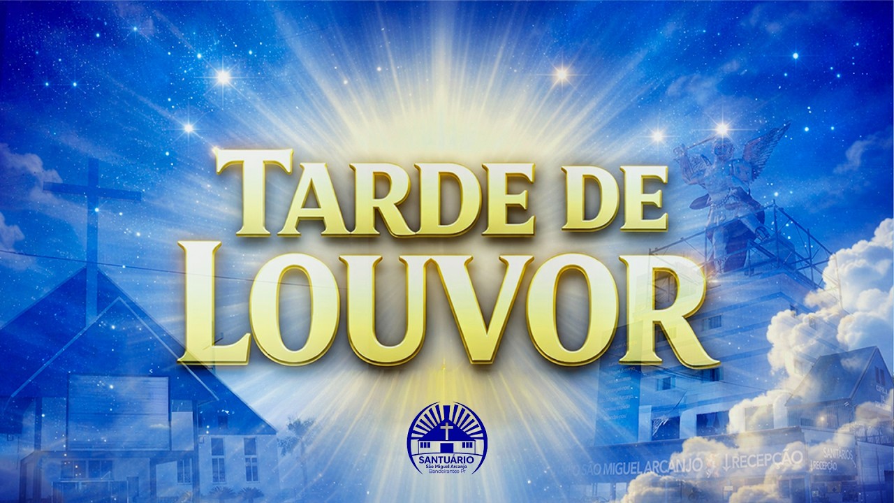 TARDE DE LOUVOR NO SANTUÁRIO SÃO MIGUEL ARCANJO – BANDEIRANTES | ÀS 17H SANTA MISSA - Pe. ROBERTO.