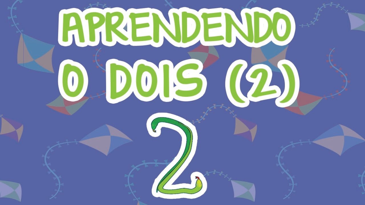 APRENDENDO O 2 (DOIS) | BEBÊ MAIS NÚMEROS