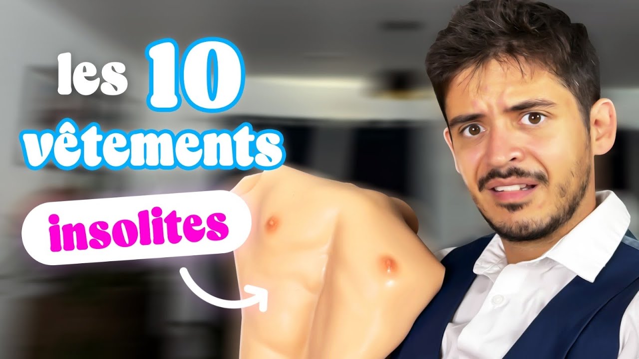 Episode 233 : Les 10 vêtements insolites