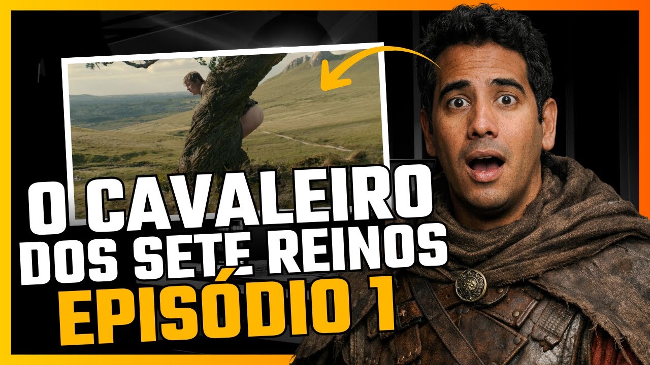 O Cavaleiro dos Sete Reinos EP1 - (Análise + Opinião)