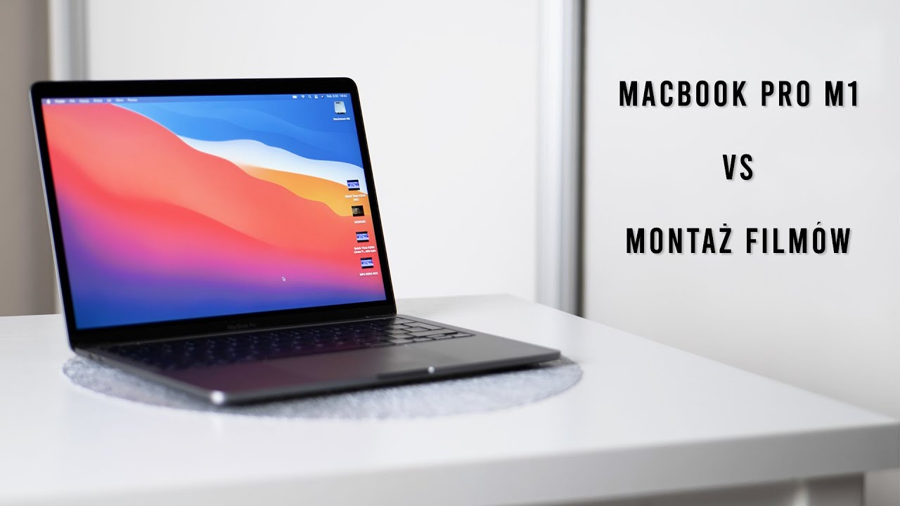 MacBook Pro 13 M1 - Czy nadaje się do montażu film&oacute;w?