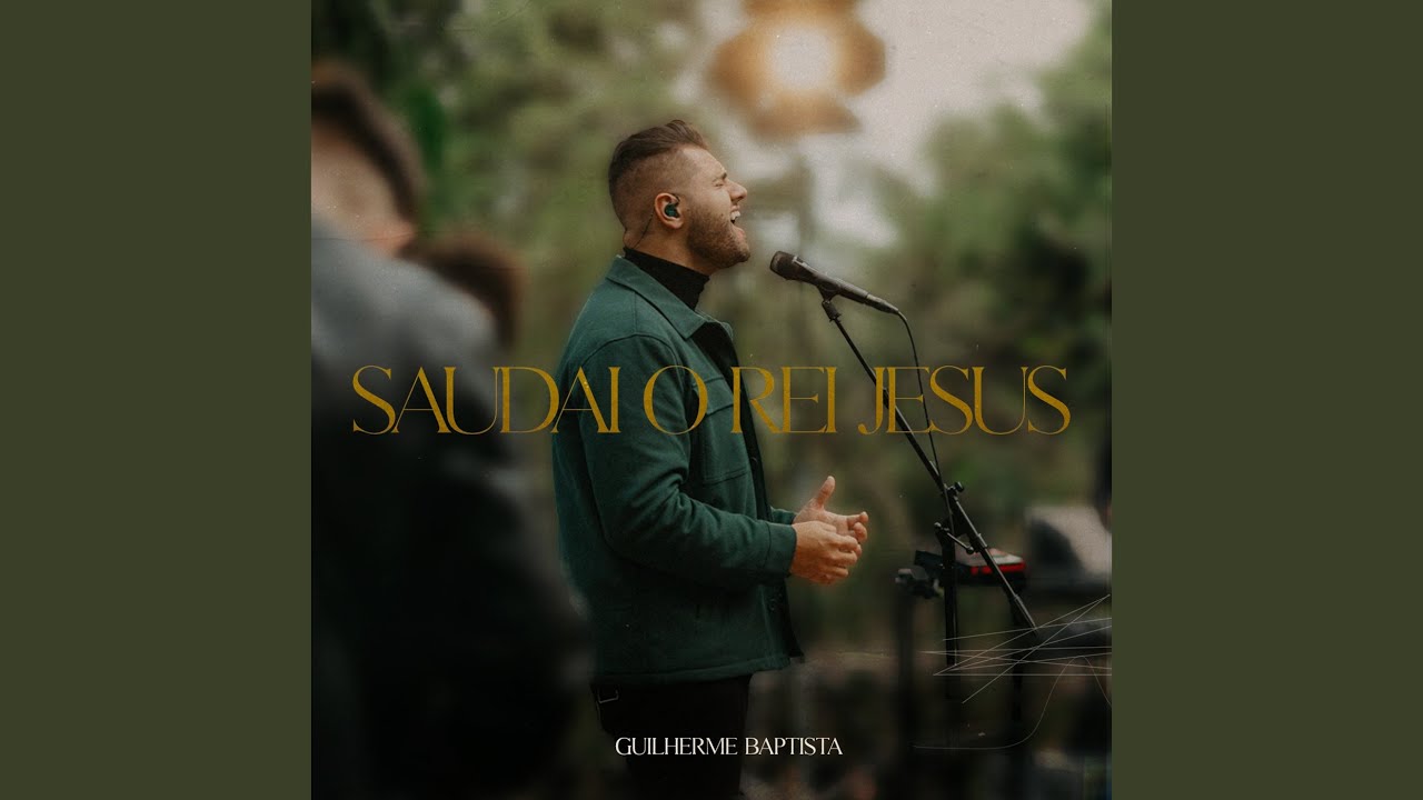 Saudai o Rei Jesus (Ao Vivo)