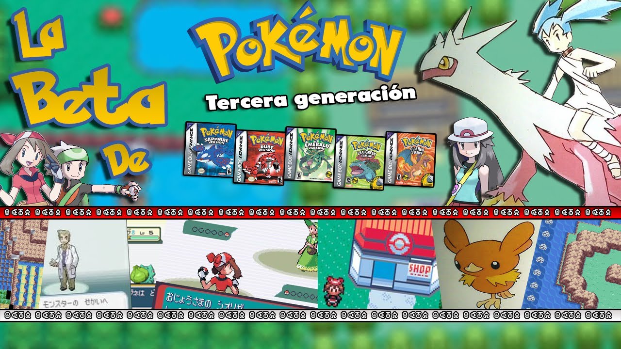 La beta de la 3ra generación de Pokémon | Rubí Zafiro y Esmeralda - RojoFuego y VerdeHoja |
