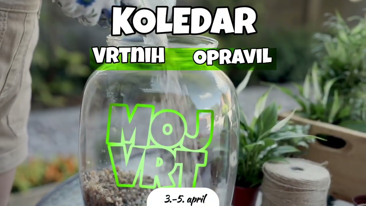 Koledar vrtnih opravil, 3 - 5 april. Vrt, vrtnarjenje, lončnice, sajenje.