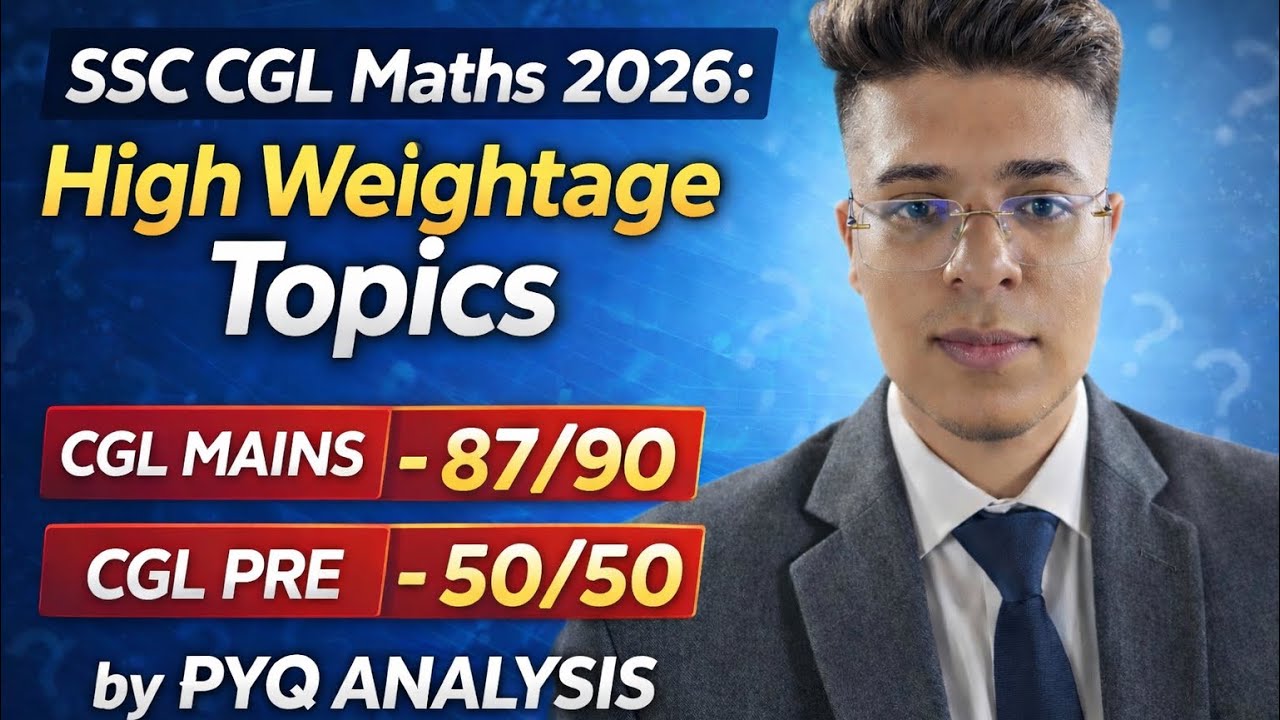 SSC CGL Maths 2026: High Weightage Topics (PYQ ANALYSIS)