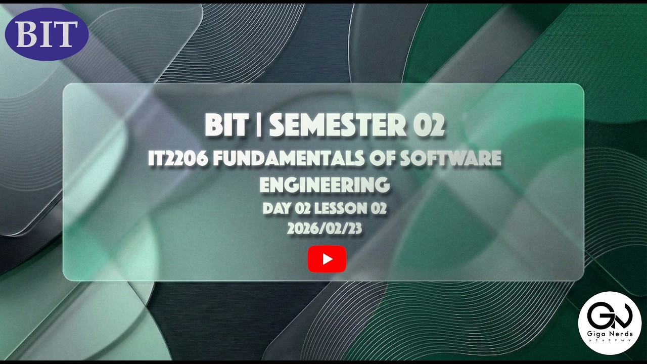BIT | Semester 02 | Fundamentals of Software Engineering Day 2 Lesson 1 p2 & Lesson 2 p1 02/23