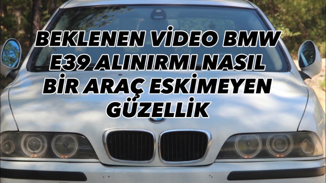 E39 ALINIRMI NASIL BİR ARAÇ BMWE39 ESKİMEYEN GÜZELLİK İNCE İNCELEME DETAYLAR E39 ALMADAN İZLE !!