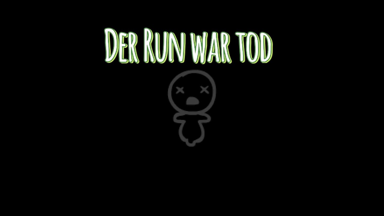Dieser run ist Tod gewesen