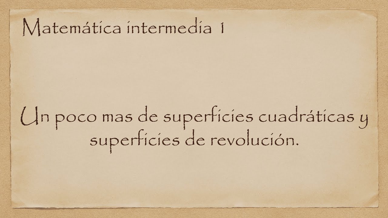 Un poco mas de superficies cuadráticas y superficies de revolución